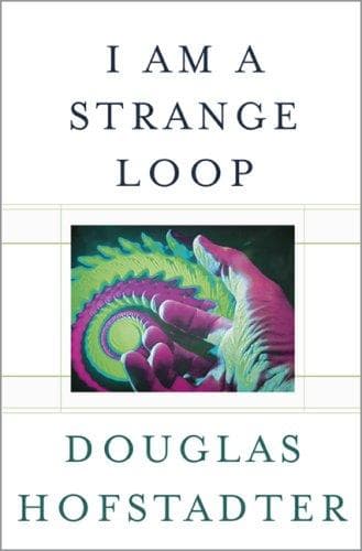 Cover of I Am a Strange Loop by Douglas Hofstadter