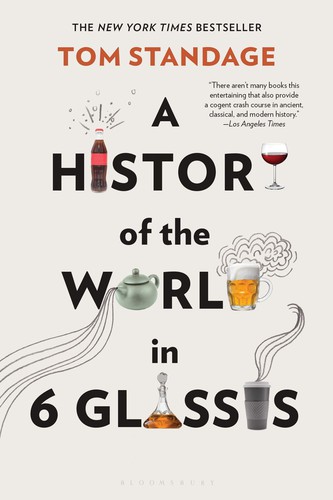 Cover of A History of the World in 6 Glasses by Tom Standage